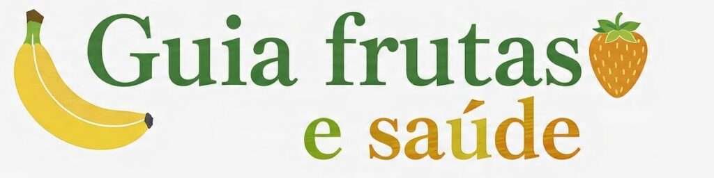 Guia Frutas e Saúde – Benefícios, Nutrição e Dicas Saudáveis
